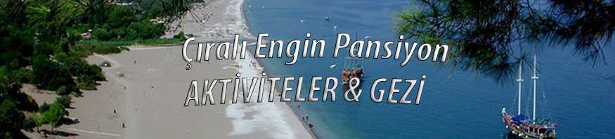 Engin Pansiyon & Camping çıralı